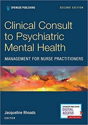 Clinical Consult To Psychiatric Mental Health Management For Nurse Practitioners 2Nd Edition