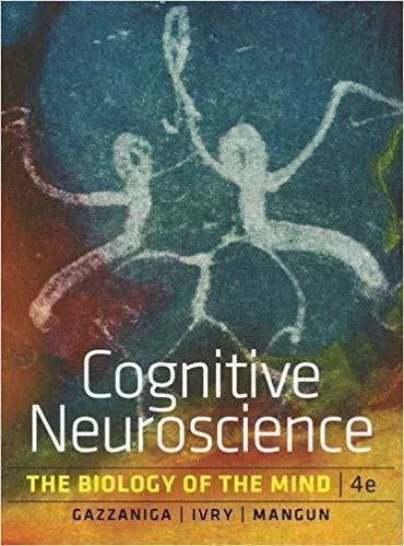 Cognitive Neuroscience The Biology Of The Mind 4Th Edition