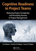 Cognitive Readiness In Project Teams Reducing Project Complexity And Increasing Success In Project Management
