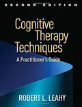 Cognitive Therapy Techniques A Practitioners Guide 2Nd Edition
