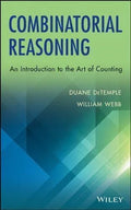 Combinatorial Reasoning An Introduction To The Art Of Counting