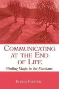 Communicating At The End Of Life Finding Magic In The Mundane