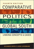 Comparative Politics Of The Global South Linking Concepts And Cases 4Th Edition