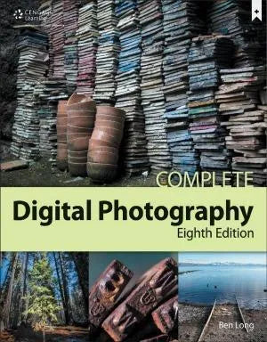 Complete Digital Photography 8Th Edition