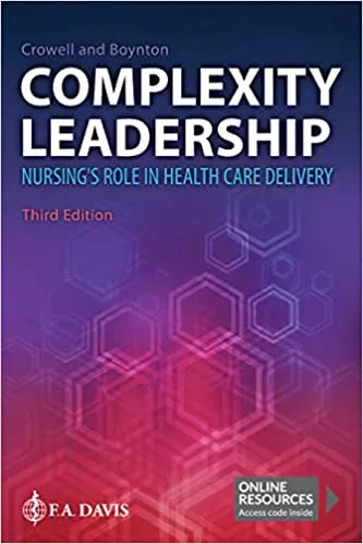 Complexity Leadership Nursings Role In Health Care Delivery