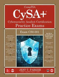 Comptia Cysa Cybersecurity Analyst Certification Practice Exams Exam Cs0 001 Edition