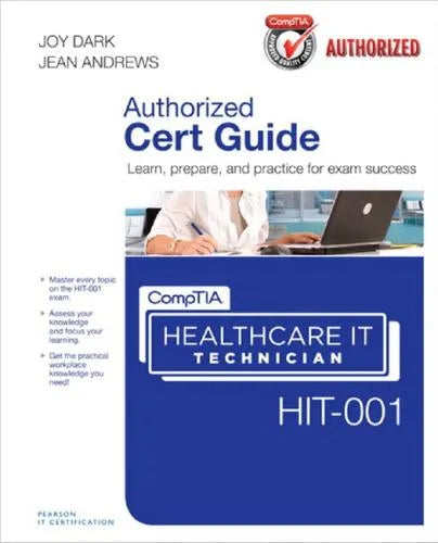 Comptia Healthcare It Technician Hit 001 Authorized Cert Guide