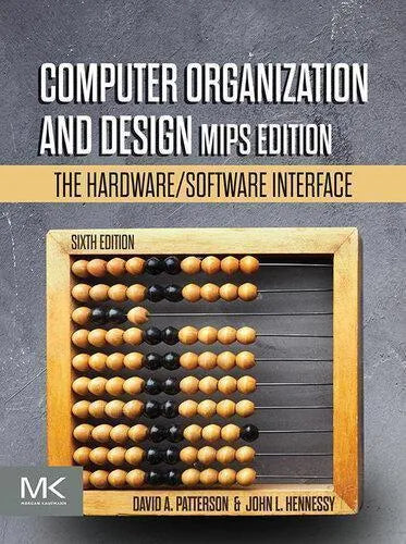 Computer Organization And Design Mips The Hardware Software Interface 6Th Edition