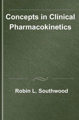 Concepts In Clinical Pharmacokinetics