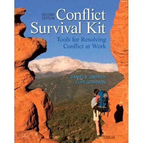 Conflict Survival Kit Tools For Resolving Conflict At Work 2Nd Edition