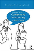 Consecutive Interpreting A Short Course