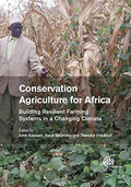 Conservation Agriculture For Africa Building Resilient Farming Systems In A Changing Climate