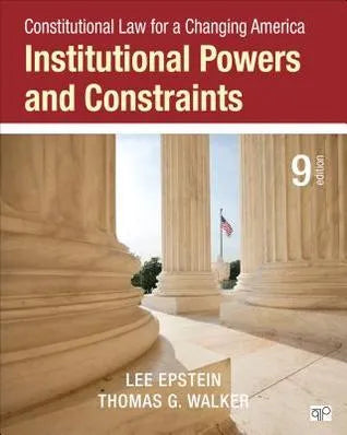 Constitutional Law For A Changing America Institutional Powers And Constraints 9Th Edition