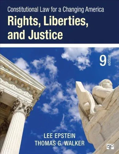 Constitutional Law For A Changing America Rights Liberties And Justice 9Th Edition