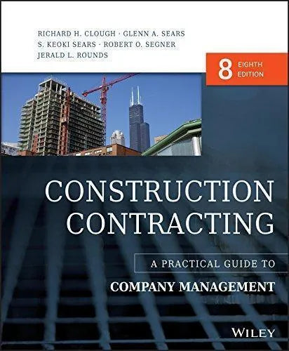 Construction Contracting A Practical Guide To Company Management 8Th Edition