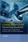 Control Of Cutting Vibration And Machining Instability A Time Frequency Approach For Precision Micro And Nano Machining