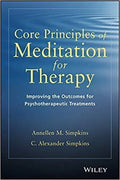 Core Principles Of Meditation For Therapy Improving The Outcomes For Psychotherapeutic Treatments