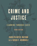 Crime And Justice Learning Through Cases 3Rd Edition