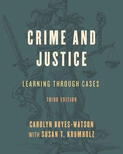 Crime And Justice Learning Through Cases 3Rd Edition