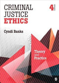 Criminal Justice Ethics Theory And Practice 4Th Edition