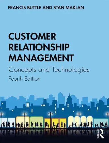 Customer Relationship Management Concepts And Technologies 4Th Edition