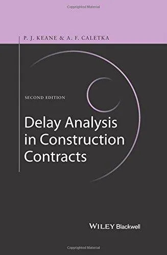 Delay Analysis In Construction Contracts 2Nd Edition