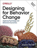 Designing For Behavior Change Applying Psychology And Behavioral Economics 2Nd Edition