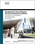 Designing For Cisco Network Service Architectures Arch Foundation Learning Guide Ccdp Arch 300 320 4Th Edition