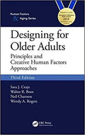 Designing For Older Adults Principles And Creative Human Factors Approaches Human Factors And Aging 3Rd Edition