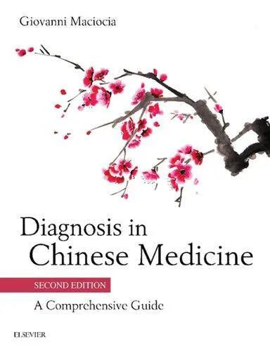Diagnosis In Chinese Medicine A Comprehensive Guide 2Nd Edition