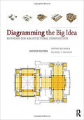 Diagramming The Big Idea Methods For Architectural Composition 2Nd Edition