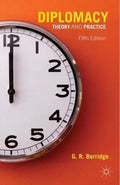 Diplomacy Theory And Practice 5Th Edition