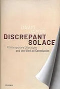 Discrepant Solace Contemporary Literature And The Work Of Consolation