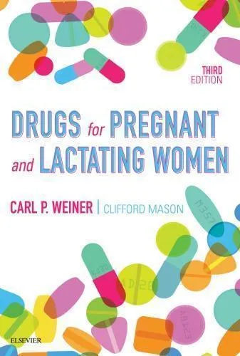 Drugs For Pregnant And Lactating Women 3Rd Edition
