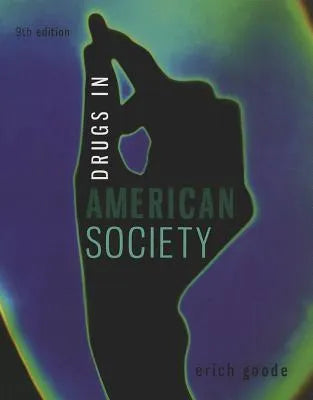 Drugs In American Society 9Th Edition