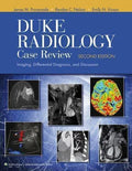 Duke Radiology Case Review Imaging Differential Diagnosis And Discussion 2Nd Edition