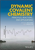 Dynamic Covalent Chemistry Principles Reactions And Applications