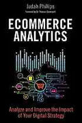Ecommerce Analytics Analyze And Improve The Impact Of Your Digital Strategy