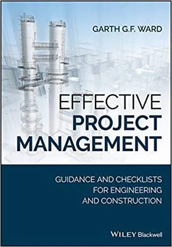 Effective Project Management Guidance And Checklists For Engineering And Construction