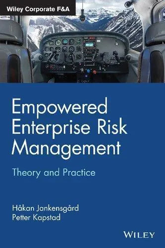 Empowered Enterprise Risk Management Theory And Practice