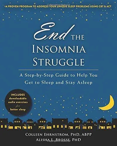 End The Insomnia Struggle A Step