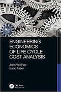 Engineering Economics Of Life Cycle Cost Analysis