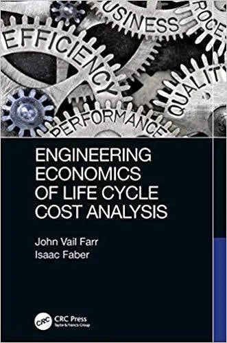 Engineering Economics Of Life Cycle Cost Analysis
