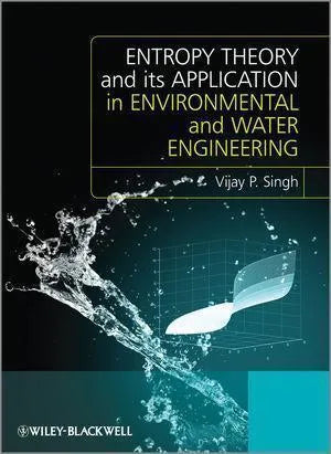Entropy Theory And Its Application In Environmental And Water Engineering