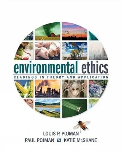 Environmental Ethics Readings In Theory And Application 7Th Edition