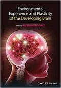 Environmental Experience And Plasticity Of The Developing Brain