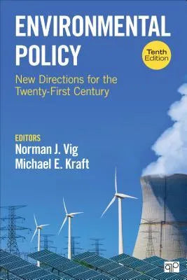 Environmental Policy New Directions For The Twenty First Century 10Th Edition