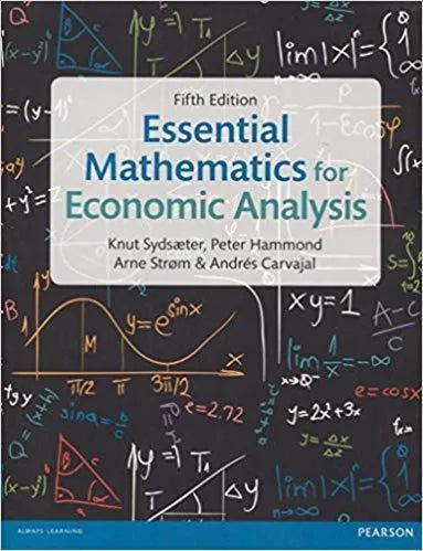 Essential Mathematics For Economic Analysis 5Th Edition