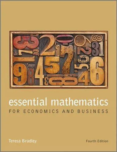 Essential Mathematics For Economics And Business 4Th Edition