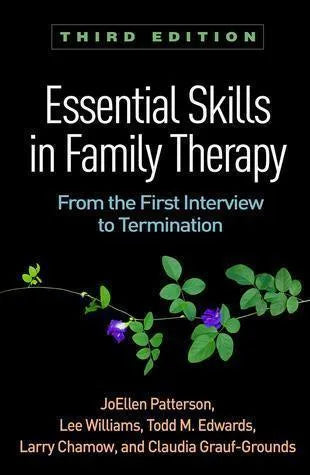 Essential Skills In Family Therapy From The First Interview To Termination 3Rd Edition
